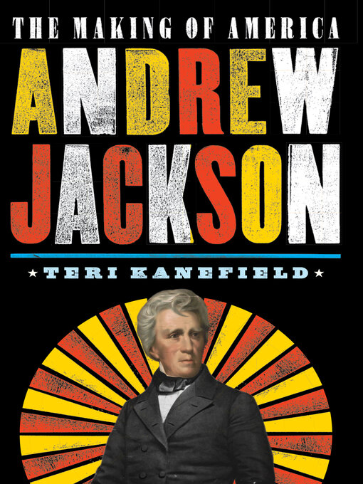 Title details for Andrew Jackson by Teri Kanefield - Available